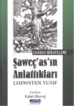 Şaweç'as'ın Anlattıkları