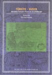 Türkiye - Rusya Arasında İhtilaflı Konular Ve Çözümleri