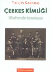 Çerkes Kimliği  ' Türkiye'nin Sorunları '