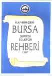KAF-DER BURSA ŞUBESİ TELEFON REHBERİ 1997