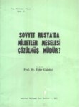 Sovyet Rusya'da Milletler Meseşeri Çözülmüşmüdür ?