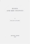 RUSSIA AND HER COLONIES