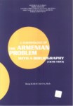 A CHRONOLOGY OF THE ARMENIAN PROBLEM WITH A BIBLIOGRAPHY ( 1878 - 1923 )