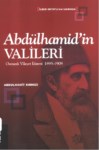 Abdülhamid'in Valileri Osmanlı Vilayet İdaresi 1895-1908