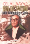 Ben De Yazdım   'Milli Mücadeleye Gidiş'