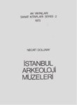İSTANBUL ARKEOLOJİ MÜZELERİ