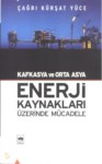 Kafkasya Ve Orta Asya Enerji Kaynakları Üzerine Mücadele