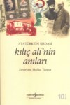 Atatürk'ün Sırdaşı Kılıç Ali'nin Anıları