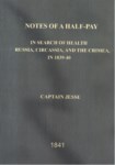NOTES OF A HALF-PAY IN SEARCH OF HEQALTH RUSSIA,CIRCASSIA AND THE CRIMFA IN 1839-40