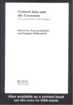CENTRAL ASIA AND THE CAUCASUS