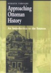 APPROACHING OTTOMAN HISTORY