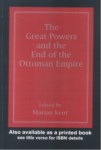 THE GREAT POWERS AND THE END OF THE OTTOMAN EMPIRE