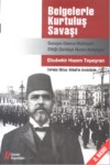 Belgelere Kurtuluş Savaşı  Sarayın İdama Mahkum Ettiği Dahiliye Nazırı Anlatıyor
