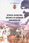İstiklal Savaşında Kütahya Ve Eskişehir Muharebeleri