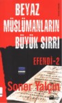 Beyaz Müslümanların Büyük Sırrı