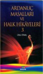 Ardanuç Masalları  Ve Halk Hikayeleri 3