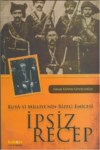 Kuvayi Milliye'nin Rizeli Emicesi İpsiz Recep