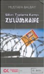 SİLİVRİ TOPLAMA KAMPI ZULÜMHANE