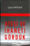 Ateşi Ve İhaneti Gördük