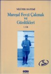 Mareşal Fevzi Çakmak Ve Günlükleri