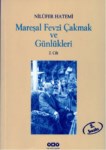 Mareşal Fevzi Çakmak Ve Günlükleri