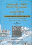 OSMANLI - TÜRK SÜRELİ YAYINLARI VE GAZETELERİ  1828-1928