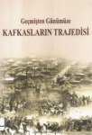 Geçmişten Günümüze Kafkasların Trajedisi