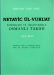 Netayic Ül-Vukuat Kurumları Ve Örgütleriyle Osmanlı Tarihi