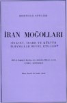 İran Moğolları - Siyaset, İdare Ve Kültür İlhanlılar Devri
