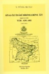 Sivas İli İdari Birimlerine Ait Eski Ve Yeni Yer Adları