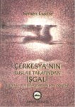 Çerkesya' nın Ruslar Tarafından İşgali