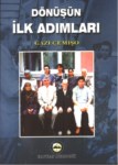 Dönüşün İlk Adımları