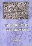 “Ht” Rumuzlu Hatti-Hitit Halkının Gerçek Kimliği