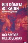 Bir Dönem İki Kadın Birbirimizin Aynasında