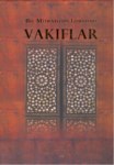 Bir Medeniyetin İz Düşümü Vakıflar