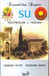 OSMANLI'DAN BUGÜNE SU POLİTİKALARI VE HUKUKU