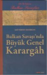 Balkan Savaş'ında Büyük Genel Karargah