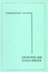 Geleceğe Işık Tutan Sözler