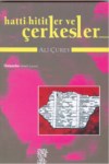 HATTİ - HİTİTLER VE ÇERKESLER 