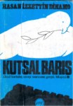 Kutsal Barış Ulusal Kurtuluş Savaşının Gerçek Hikayesi