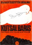 Kutsal Barış Ulusal Kurtuluş Savaşı Sonrasının Gerçek Hikayesi