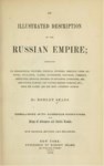 ILLUSTRATED DESCRIPTION OF THE RUSSIAN EMPIRE 