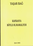 Kafkasya Böyle Olmamalıydı