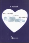 Bulutları Yalnız Bırakma