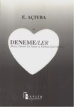 Denemeler (Beyaz Yürekli İyi İnsan Ve Türkiye İçin Yazılar)