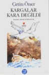 Kargalar Kara Değildi