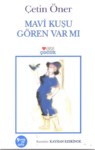 Mavi Kuşu Gören Varmı