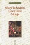 Kafkasya'dan Karadeniz'e Lazların Tarihsel Yolculuğu