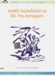 Asker Hadağatle' Ye 80. Yaş Armağanı