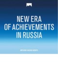 NEW ERA OF ACHIEVEMENTS IN RUSSIA 